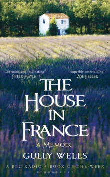 The House in France : A Memoir, Hardback Book The House in France : A Memoir, Hardback Book