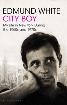 City Boy : My Life in New York During the 1960s and 1970s, Paperback Book City Boy : My Life in New York During the 1960s and 1970s, Paperback Book