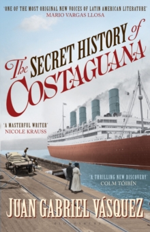 The Secret History of Costaguana, Paperback Book The Secret History of Costaguana, Paperback Book