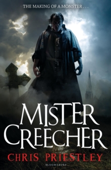 Mister Creecher : A Novel in Three Parts, Paperback Mister Creecher : A Novel in Three Parts, Paperback