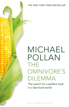 The Omnivore's Dilemma : The Search for a Perfect Meal in a Fast-Food World, Paperback Book The Omnivore's Dilemma : The Search for a Perfect Meal in a Fast-Food World, Paperback Book
