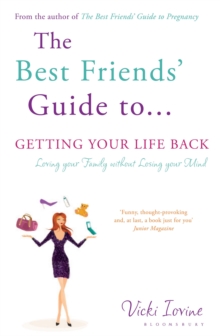 The Best Friends' Guide to Getting Your Life Back : Reissued, Paperback The Best Friends' Guide to Getting Your Life Back : Reissued, Paperback