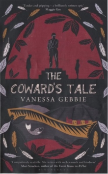 The Coward's Tale, Hardback Book The Coward's Tale, Hardback Book
