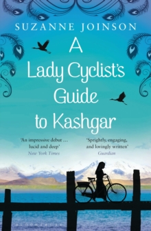 A Lady Cyclist's Guide to Kashgar, Paperback A Lady Cyclist's Guide to Kashgar, Paperback