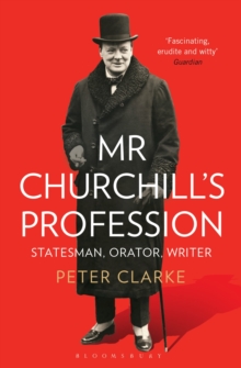 Mr Churchill's Profession : Statesman, Orator, Writer, Paperback Book Mr Churchill's Profession : Statesman, Orator, Writer, Paperback Book
