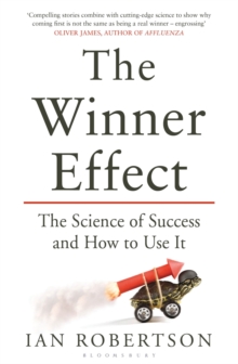 The Winner Effect : The Science of Success and How to Use It, Paperback The Winner Effect : The Science of Success and How to Use It, Paperback