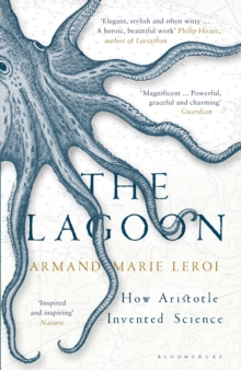 The Lagoon : How Aristotle Invented Science, Paperback Book The Lagoon : How Aristotle Invented Science, Paperback Book