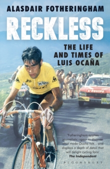 Reckless : The Life and Times of Luis Ocana, Paperback Book Reckless : The Life and Times of Luis Ocana, Paperback Book