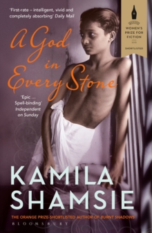A God in Every Stone : Shortlisted for the Baileys Women's Prize for Fiction, Paperback Book A God in Every Stone : Shortlisted for the Baileys Women's Prize for Fiction, Paperback Book