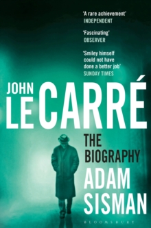 John le Carre : The Biography, Paperback Book John le Carre : The Biography, Paperback Book