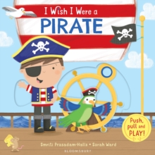 I Wish I Were a Pirate, Board book Book I Wish I Were a Pirate, Board book Book