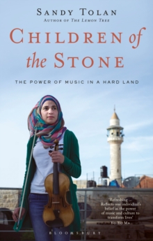 Children of the Stone : The Power of Music in a Hard Land, Hardback Book Children of the Stone : The Power of Music in a Hard Land, Hardback Book