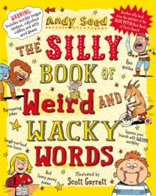 The Silly Book of Weird and Wacky Words, Paperback Book The Silly Book of Weird and Wacky Words, Paperback Book