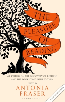 The Pleasure of Reading : 43 Writers on the Discovery of Reading and the Books That Inspired Them, Paperback Book The Pleasure of Reading : 43 Writers on the Discovery of Reading and the Books That Inspired Them, Paperback Book