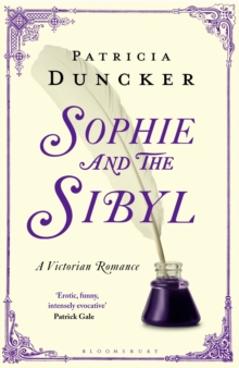 Sophie and the Sibyl : A Victorian Romance, Paperback Sophie and the Sibyl : A Victorian Romance, Paperback