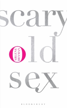 Scary Old Sex, Hardback Book Scary Old Sex, Hardback Book