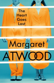 The Heart Goes Last, Hardback Book The Heart Goes Last, Hardback Book