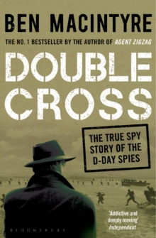 Double Cross : The True Story of the D-Day Spies, Paperback Book Double Cross : The True Story of the D-Day Spies, Paperback Book