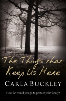 The Things That Keep Us Here, Paperback The Things That Keep Us Here, Paperback