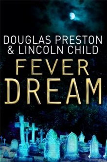 Fever Dream : An Agent Pendergast Novel, Paperback Book Fever Dream : An Agent Pendergast Novel, Paperback Book
