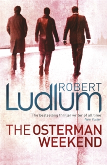 The Osterman Weekend, Paperback Book The Osterman Weekend, Paperback Book