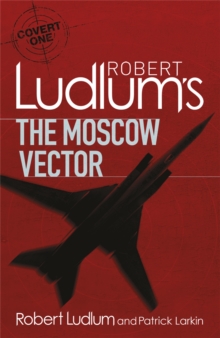 Robert Ludlum's The Moscow Vector : A Covert-One Novel, Paperback Book Robert Ludlum's The Moscow Vector : A Covert-One Novel, Paperback Book