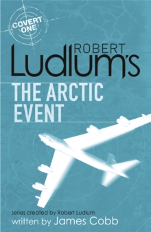 Robert Ludlum's The Arctic Event : A Covert-one Novel, Paperback Book Robert Ludlum's The Arctic Event : A Covert-one Novel, Paperback Book