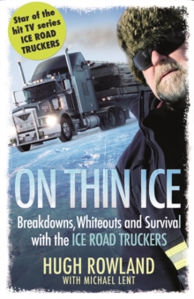 On Thin Ice : Breakdowns, Whiteouts, and Survival on the World's Deadliest Roads, Paperback Book On Thin Ice : Breakdowns, Whiteouts, and Survival on the World's Deadliest Roads, Paperback Book