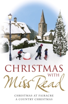 Christmas with Miss Read : Christmas at Fairacre, A Country Christmas, Paperback Christmas with Miss Read : Christmas at Fairacre, A Country Christmas, Paperback