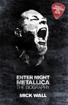 Metallica: Enter Night : The Biography, Paperback Metallica: Enter Night : The Biography, Paperback