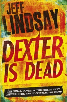 Dexter is Dead, Paperback Book Dexter is Dead, Paperback Book