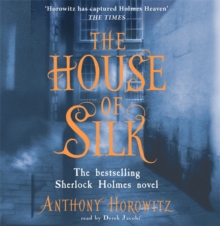 The House of Silk : The Bestselling Sherlock Holmes Novel, CD-Audio The House of Silk : The Bestselling Sherlock Holmes Novel, CD-Audio