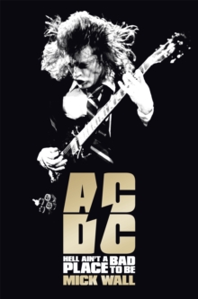 AC/DC : Hell Ain't a Bad Place to Be, Paperback Book AC/DC : Hell Ain't a Bad Place to Be, Paperback Book