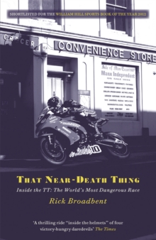 That Near Death Thing : Inside the Most Dangerous Race in the World, Paperback Book That Near Death Thing : Inside the Most Dangerous Race in the World, Paperback Book