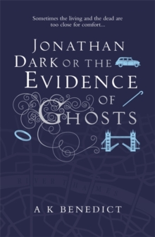 Jonathan Dark or the Evidence of Ghosts, Paperback Book Jonathan Dark or the Evidence of Ghosts, Paperback Book