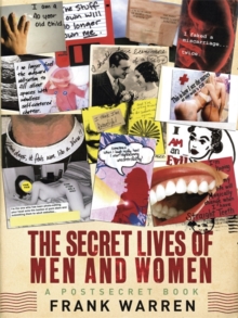 The Secret Lives of Men and Women : A PostSecret Book, Paperback Book The Secret Lives of Men and Women : A PostSecret Book, Paperback Book