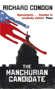 The Manchurian Candidate, Paperback Book The Manchurian Candidate, Paperback Book