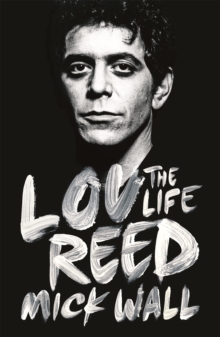 Lou Reed : The Life, Paperback Book Lou Reed : The Life, Paperback Book