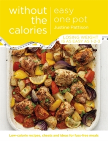 Easy One Pot Without the Calories, Paperback Book Easy One Pot Without the Calories, Paperback Book