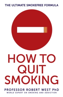 How to Quit Smoking : The Ultimate Smokefree Formula, Paperback Book How to Quit Smoking : The Ultimate Smokefree Formula, Paperback Book