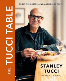 The Tucci Table : Cooking with Family and Friends, Hardback Book The Tucci Table : Cooking with Family and Friends, Hardback Book