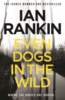 Even Dogs in the Wild : The New John Rebus, Paperback Book Even Dogs in the Wild : The New John Rebus, Paperback Book