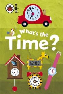 Early Learning What's the Time?, Hardback Early Learning What's the Time?, Hardback