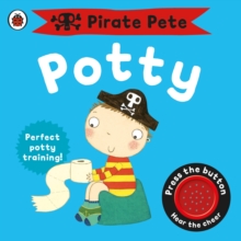 Pirate Pete's Potty, Board book Book Pirate Pete's Potty, Board book Book