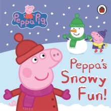 Peppa Pig: Peppa's Snowy Fun, Board book Peppa Pig: Peppa's Snowy Fun, Board book