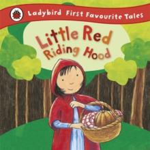 Little Red Riding Hood: Ladybird First Favourite Tales, Hardback Book Little Red Riding Hood: Ladybird First Favourite Tales, Hardback Book