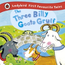 The Three Billy Goats Gruff: Ladybird First Favourite Tales, Hardback Book The Three Billy Goats Gruff: Ladybird First Favourite Tales, Hardback Book