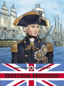 Ladybird Histories: British History, Paperback Ladybird Histories: British History, Paperback