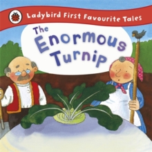 The Enormous Turnip: Ladybird First Favourite Tales, Hardback Book The Enormous Turnip: Ladybird First Favourite Tales, Hardback Book