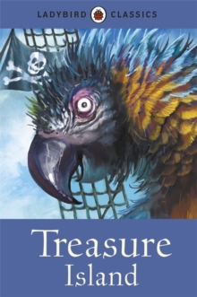 Ladybird Classics: Treasure Island, Hardback Ladybird Classics: Treasure Island, Hardback